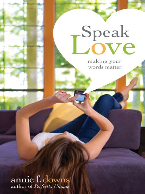 Title details for Speak Love by Annie F. Downs - Wait list